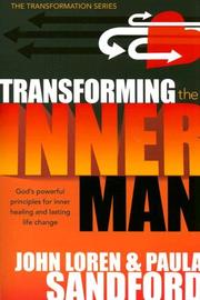 Transforming the inner man by John Loren Sandford, Paula Sandford