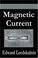 Cover of: Magnetic Current