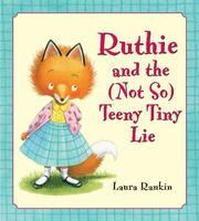 Cover of: Ruthie and the (Not So) Teeny Tiny Lie by Laura Rankin
