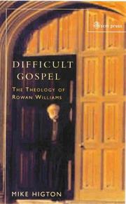 Cover of: Difficult gospel: the theology of Rowan Williams