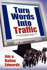 Cover of: Turn Your Words Into Traffic by Jim Edwards, Dallas Edwards