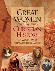 Cover of: Great Women in Christian History: 37 Women Who Changed Their World