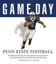 Cover of: Game Day: Penn State Football: The Greatest Games, Players, Coaches and Teams in the Glorious Tradition of Nittany Lion Football (Game Day)