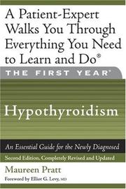 Cover of: The First Year: Hypothyroidism: An Essential Guide for the Newly Diagnosed (First Year, The)