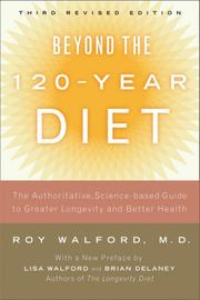 Cover of: Beyond the 120-Year Diet by Roy L. Walford