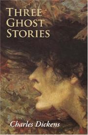Cover of: Three Ghost Stories | Charles Dickens