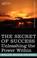 Cover of: THE SECRET OF SUCCESS