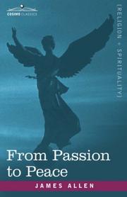 Cover of: From Passion to Peace | James Allen