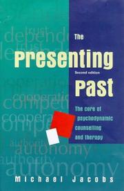 The presenting past : the core of psychodynamic counselling and therapy
