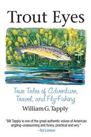 Cover of: Trout Eyes: True Tales of Adventure, Travel, and Fly-Fishing
