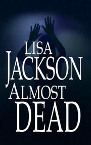 Cover of: Almost Dead by Lisa Jackson