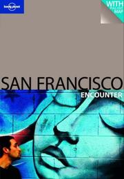 Cover of: Lonely Planet San Francisco Encounter (Lonely Planet Encounter San Francisco) (Lonely Planet Encounter San Francisco)