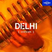 Cover of: Lonely Planet Citiescape Delhi