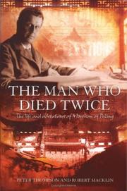 Cover of: The Man Who Died Twice: The Life and Adventures of Morrison of Peking