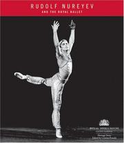 Rudolf Nureyev : and the Royal Ballet