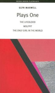 Cover of: Plays One: The Lifeblood / Wolfpit / The Only Girl In The World (Oberon Modern Playwrights)