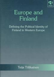 Cover of: Europe and Finland: defining the political identity of Finland in Western Europe