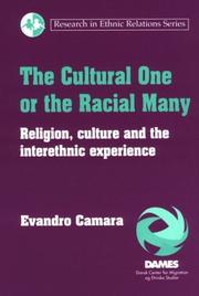 The cultural one or the racial many : religion, culture, and the interethnic experience