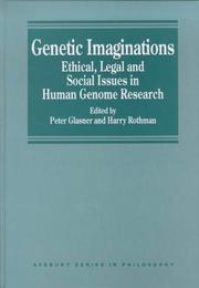 Cover of: Genetic Imaginations: Ethical, Legal & Social Issues in Human Genome Research (Avebury Series in Philosophy)