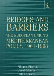 Cover of: Bridges and barriers: the European Union's Mediterranean policy, 1961-1998