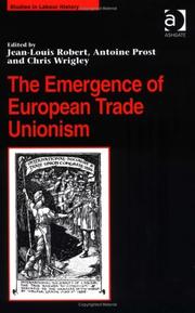 Cover of: The Emergence of European Trade Unionism (Studies in Labour History (Ashgate (Firm)).)