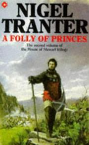 A folly of princes : the second of a trilogy of novels on the rise of the House of Stewart