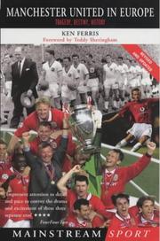 Manchester United in Europe : tragedy, destiny, history