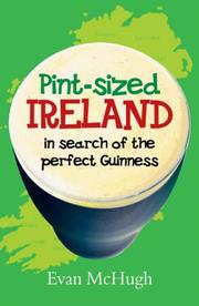 Pint-sized Ireland : in search of the perfect Guinness