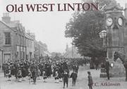 Old West Linton : with Carlops, Lamancha, Romanno Bridge, Mountain Cross, Blyth Bridge, Kirkurd and Dolphinton