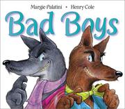 Cover of: Bad boys by Margie Palatini