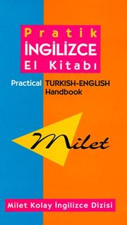 Cover of: Milet Pratik Ingilizce-Turkce El Kitabi/Practical Turkish-English Handbook (Milet Redhouse)