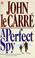 Cover of: A Perfect Spy (Coronet Books)
