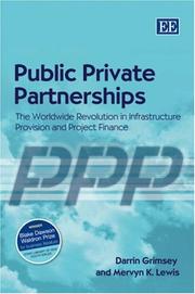 Public private partnerships : the worldwide revolution in infrastructure provision and project finance
