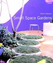 Small Space Gardens by David Stevens
