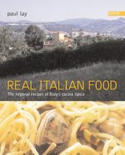 Real Italian food : the regional recipes of Italy's cucina tipica