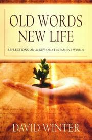 Old words new life : reflections on 40 key old testament words