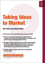 Cover of: Taking Ideas to Market (Express Exec) by Tim Jones, Simon Kirby, Anna Soisalo