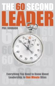 The 60 second leader : everything you need to know about leadership, in 60 second bites