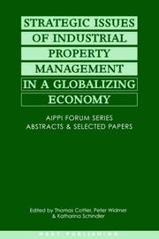 Cover of: Strategic Issues of Industrial Property Management in a Globalizing Economy: Abstracts & Selected Papers (Aippi Forum Series)