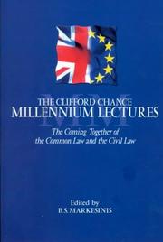 The Clifford Chance Millennium lectures : the coming together of the Common Law and the Civil Law
