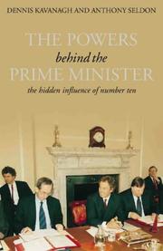 The powers behind the Prime Minister : the hidden influence of Number Ten