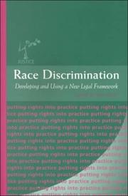 Race discrimination : developing and using a new legal framework : new routes to equality : papers from seminars held by JUSTICE with the 1990 Trust, Liberty and the Society for Black Lawyers on 18 Se