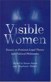 Visible women : essays on feminist legal theory and political philosophy