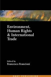 Cover of: Environment, Human Rights and International Trade by Francesco Francioni