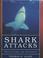 Cover of: SHARK ATTACKS.