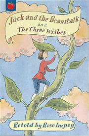 Jack and the beanstalk ; and, The three wishes