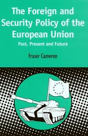 The foreign and security policy of the European Union : past, present and future