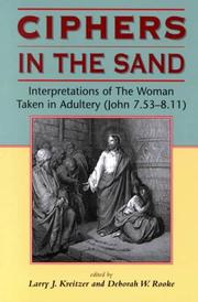 Cover of: Ciphers in the Sand: Interpretations of the Woman Taken in Adultery (Biblical Seminar)