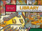 Library : [from ancient scrolls to the World Wide Web]