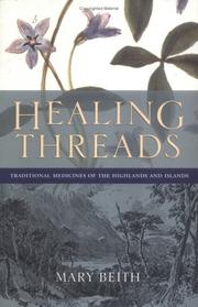 Healing threads : traditional medicines of the Highlands and Islands